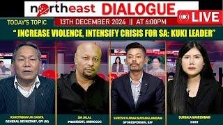 “INCREASE VIOLENCE, INTENSIFY CRISIS for SA: KUKI LEADER” ON NORTH EAST WINDOW 13|12 |2024 [LIVE]