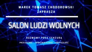 Pierwszy film SALONU LUDZI WOLNYCH - Marek Chodorowski i Stanisław Michalkiewicz