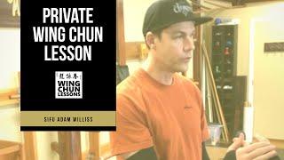 Private Wing Chun Lesson - Sifu Adam Williss