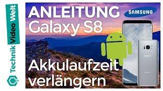 Galaxy S8 Akkulaufzeit verlängern auf 5 Tage