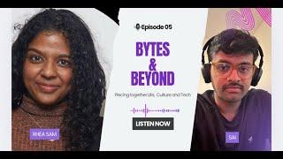 Ep 05: LLMs, Agents, Workplace relationships with Rhea Sam (Data scientist and Public speaker)