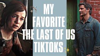 my favorite the last of us tiktoks ️‍