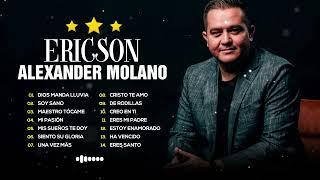 2 HORAS CON LO MEJOR DE ERICSON ALEXANDER MOLANO EN ADORACIÓN - ALEXANDER MOLANO SUS MEJORES ÉXITOS