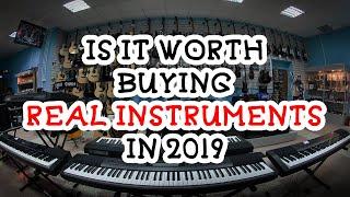 Is It Worth Buying Real Instruments in 2019?