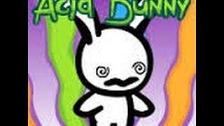 Acid Bunny I AAAAAAAW