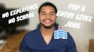 TOP 5 ENTRY LEVEL HOSPITAL JOBS | NO EXPERIENCE OR SCHOOL NEEDED!!!