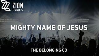 Mighty Name of Jesus | The Belonging Co (Lyric Video)