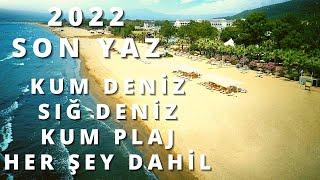 KUM DENİZ - SIĞ DENİZ -  KUM PLAJ - HER ŞEY DAHİL OTEL ÖNERİLERİ | Her Şey Dahil Otel Fırsatları