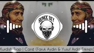 Kurdish Trap | ► Cane ◄  Faruk Aydın Remix & Yusuf Arda Erkmen (feat Aram Serhad)