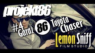 #4 Garaż 86 - Toyota Chaser JZX100 - Projekt86 & Lemon Sniff