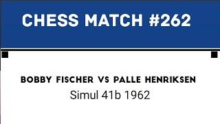 Bobby Fischer vs Palle Henriksen • Simul 41b 1962