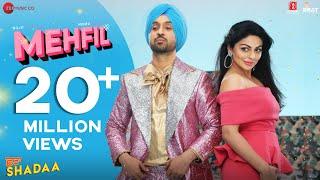 MEHFIL - SHADAA | Diljit Dosanjh | Neeru Bajwa | New Punjabi Dance Song 2019