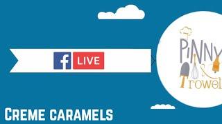 How to make Creme Caramels with Tamzin Cochrane!