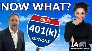 What Should I Do With My OLD 401(k)? How Do I Transfer My Old 401(k)? Options For Your Old 401(k)