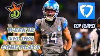 NFL DRAFTKINGS & FANDUEL WEEK 12 CORE PLAYS!