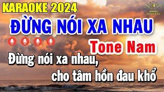 Đừng Nói Xa Nhau Karaoke Tone Nam ( Bm ) Nhạc Sống Rất Dễ Hát | Trọng Hiếu