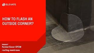 How to flash an outside corner  | Elevate RubberCover EPDM