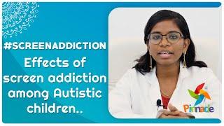 #ScreenAddiction - Effects Of Screen Addiction Among Autistic Children - | Effects Of Screen