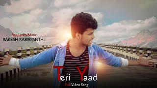 Teri Yaad - New Hindi Rap Song - Rakesh Kabirpanthi