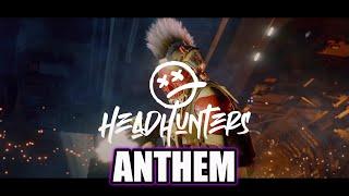 HEADHUNTERS ANTHEM (LYRICS)