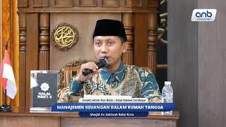 Manajemen Keuangan Rumah Tangga | Ustadz Ammi Nur Baits