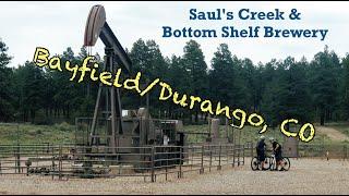 Bayfield (Durango) Mountain Biking Adventures at Saul's Creek: Oil Rigs, Vistas & Beer!