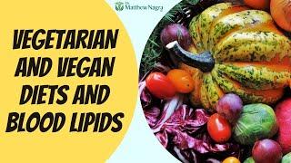 Vegan/Vegetarian Diets and Blood Lipids