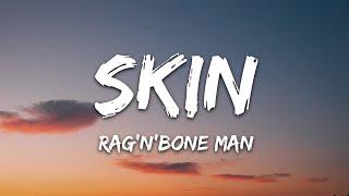 Rag'n'Bone Man - Skin (متن آهنگ)