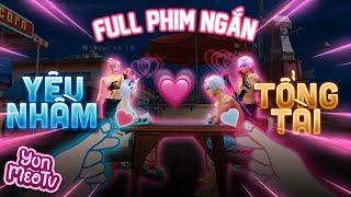 Full Phim Ngôn Tình FreeFire | Yêu Nhầm Tổng Tài | YunMeo TV