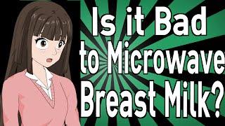 Is it Bad to Microwave Breast Milk?