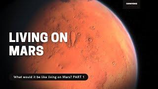 LIVING ON MARS - PART 1 I CURIOVERSE