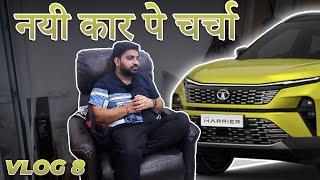 New Car Pe Charcha | Kaun Sa Loon | Vlog 8