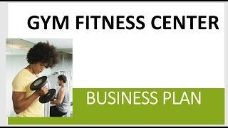 Business Plan for starting a fitness center gym