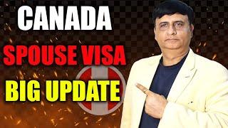 CANADA SPOUSE VISA BIG UPDATE | LATEST UPDATE 2025 | KAPIL BHATIA