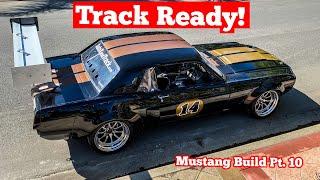 Final Touches before the First Track Day - 67 Mustang Road Race Build Part 10 - AutoXandTrack Ep. 35