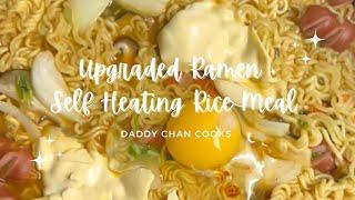 Daddy Chan Cooks Upgraded Ramen and Self Heating Rice Meals (With Taste Test)