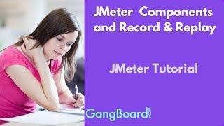 JMeter Components and Record & Replay  | JMeter Tutorial For Beginners