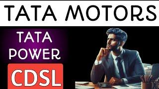 Tata motors share,Tata power share,Cdsl share,Tata power latest update,Cdsl latest update