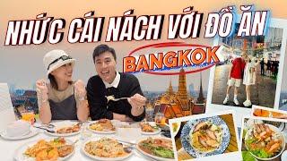 4 NĂM QUAY LẠI BANGKOK VÀ CHUYẾN ĐI CÔNG TÁC TOÀN ĂN. THÁI LAN VLOG