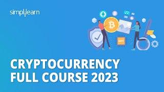  Cryptocurrency Full Course 2023 | Cryptocurrency Course for Beginners 2023 | Simplilearn