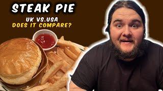 UK vs. USA Steak Pie (How does it compare?)