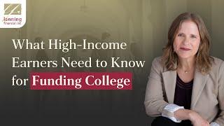 What High-Income Earners Need to Know for Funding College with Lanning Financial