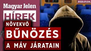 Növekvő bűnözés a MÁV járatain / Magyar Jelen HÍREK