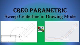 Creo Parametric | Sweep Centerline in Drawing Mode