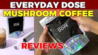 Everyday Dose Mushroom Coffee Reviews See what People Say  Review of Everyday Dose Mushroom Coffee