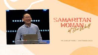 2 October | Samaritan Woman At The Well | Ps. Lip | Cornerstone Community Church | CSCC Online