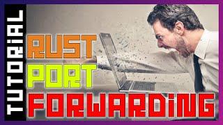  How To Port Forward Your Locally Hosted Rust Server | ®️ Rust Admin Academy Tutorial 2021 