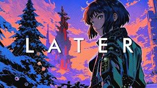 LATER - A Chill Synthwave Mix