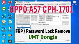 Oppo A57 CPH (1701) Frp | Password Lock Remove Done UMT Dongle