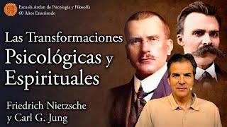 Las Transformaciones Psicológicas y Espirituales según Friedrich Nietzsche y Carl G. Jung